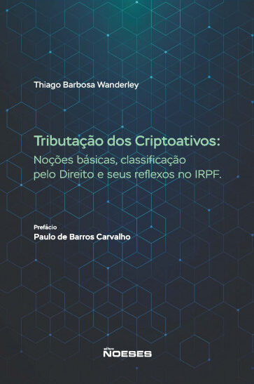 Tributacao-dos-Criptoativos_-Nocoes-basicas-classificacao-pelo-Direito-e-seus-reflexos-no-IRPF-1-e1745508375875.jpg